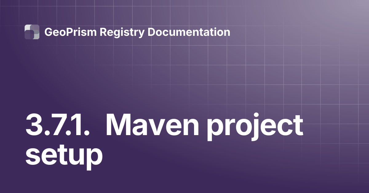 3.7.1. Maven project setup | GeoPrism Registry Documentation